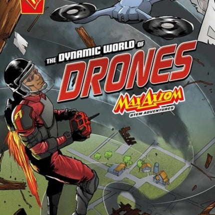 The Dynamic World of Drones: Max Axiom STEM Adventures