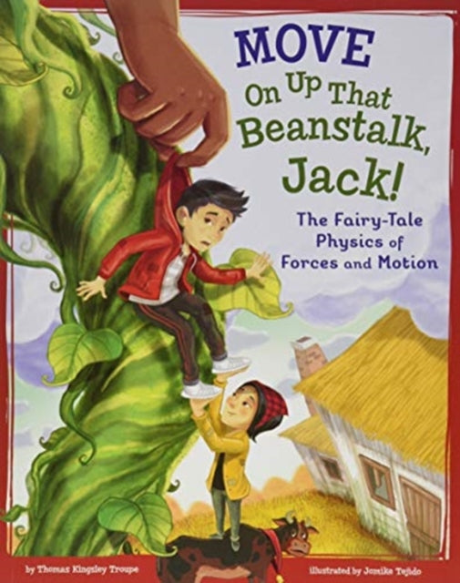 Move On Up That Beanstalk, Jack!: The Fairy-Tale Physics of Forces and Motion