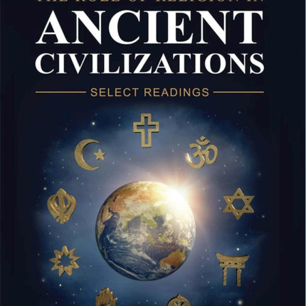 The Role of Religion in Ancient Civilizations: