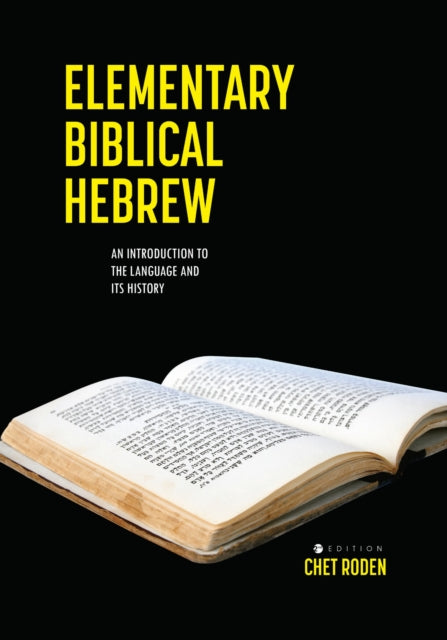 Elementary Biblical Hebrew: An Introduction to