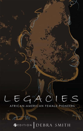 Legacies: African-American Female Pioneers