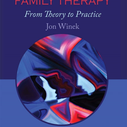 Family Therapy: From Theory to Practice