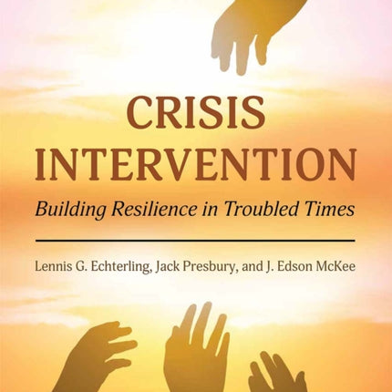 Crisis Intervention: Building Resilience in Troubled Times