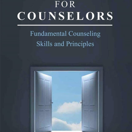 Helping Skills for Counselors: Fundamental