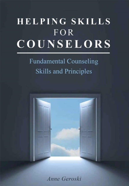 Helping Skills for Counselors: Fundamental