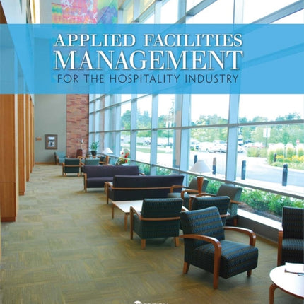 Applied Facilities Management for the Hospitality Industry