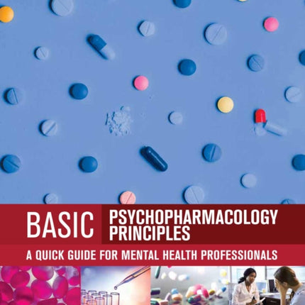 Basic Psychopharmacology Principles: A Quick