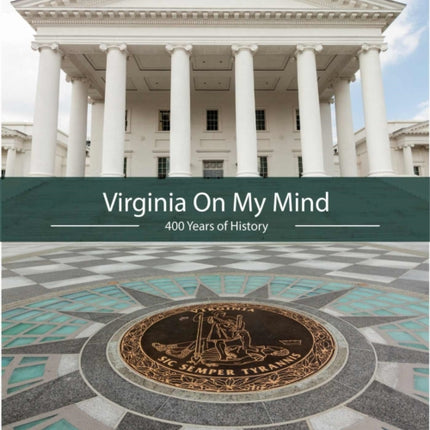 Virginia On My Mind: 400 Years of History