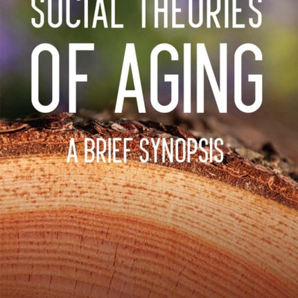 Social Theories of Aging: A Brief Synopsis