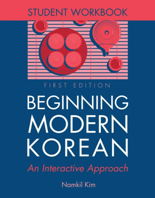 Beginning Modern Korean – Student Workbook: An Interactive Approach