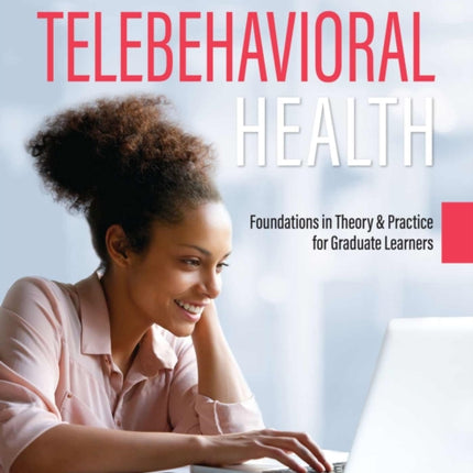 Telebehavioral Health: Foundations in Theory and