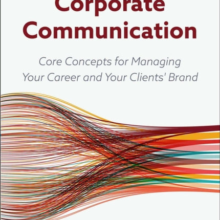 Strategic Corporate Communication: Core Concepts