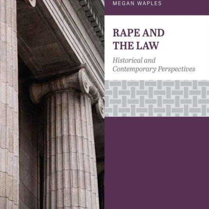 Rape and the Law: Historical and Contemporary