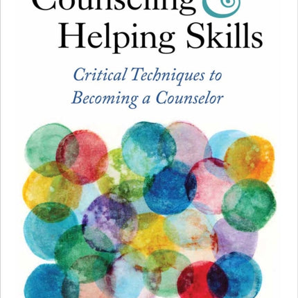 Counseling and Helping Skills: Critical