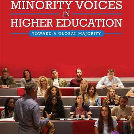 Minority Voices in Higher Education: Toward a Global Majority