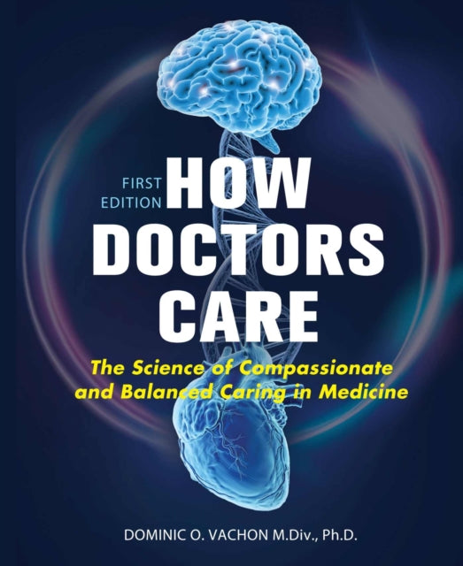 How Doctors Care: The Science of Compassionate