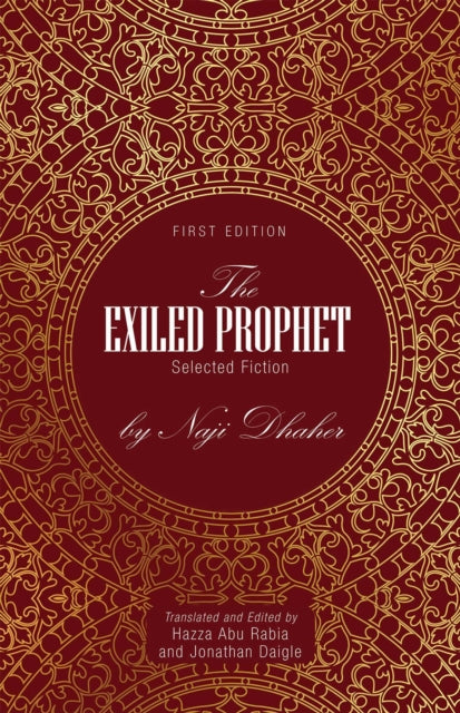 The Exiled Prophet: Selected Fiction by Naji Dhaher