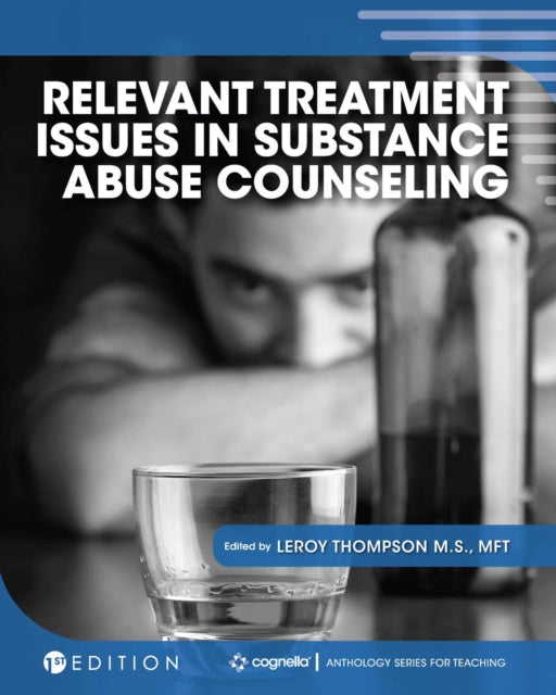 Relevant Treatment Issues in Substance Abuse Counseling