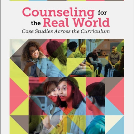 Counseling for the Real World: Case Studies Across the Curriculum