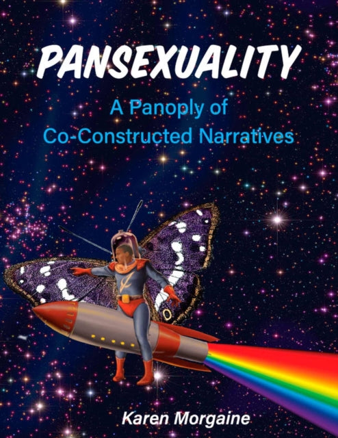 Pansexuality: A Panoply of Co-Constructed Narratives