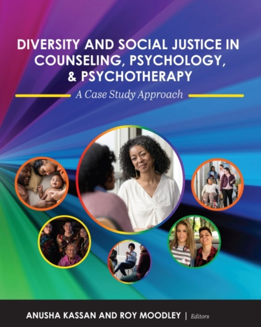 Diversity and Social Justice in Counseling, Psychology, and Psychotherapy: A Case Study Approach