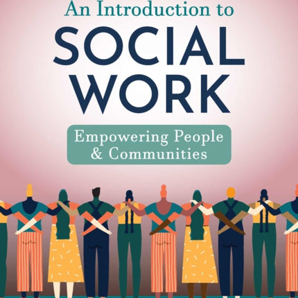 An Introduction to Social Work: Empowering People and Communities