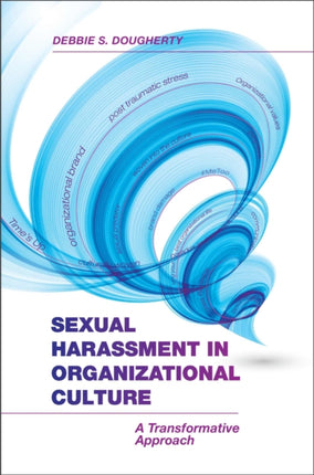 Sexual Harassment in Organizational Culture: A Transformative Approach