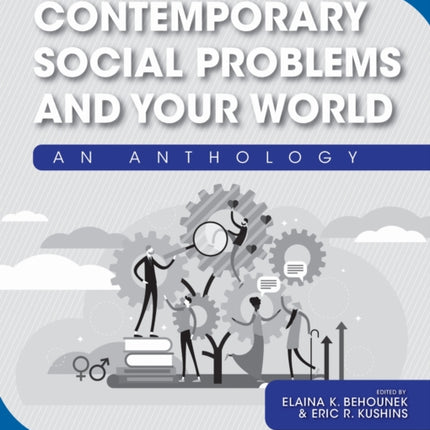 Contemporary Social Problems and Your World: An Anthology