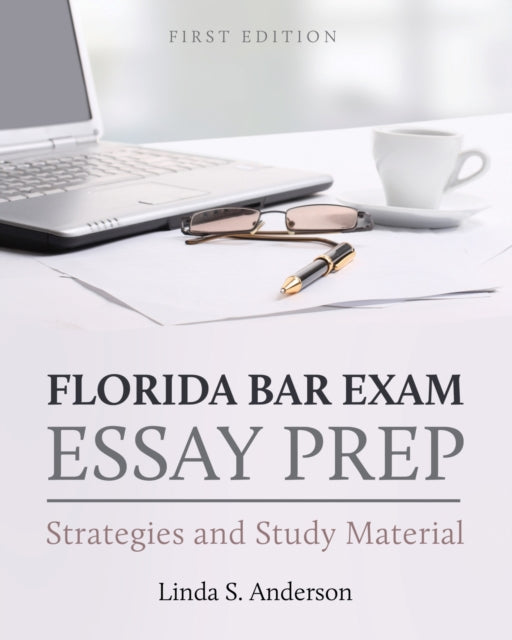 Florida Bar Exam Essay Prep: Strategies and Study Material