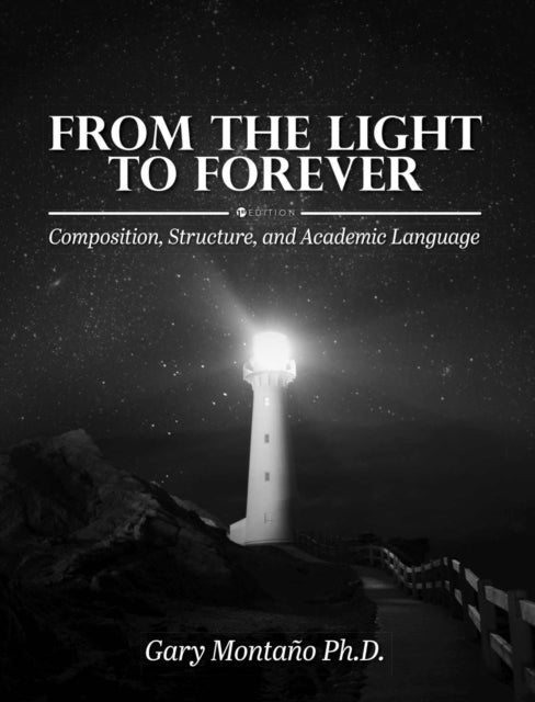 From the Light to Forever: Composition, Structure, and Academic Language