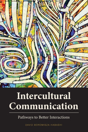 Intercultural Communication: Pathways to Better