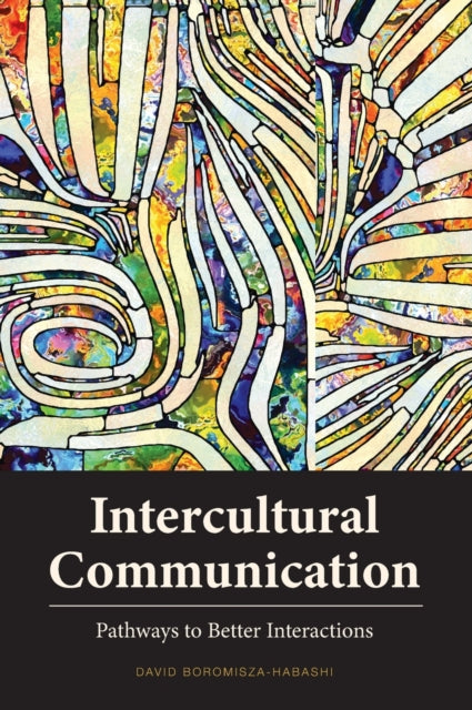 Intercultural Communication: Pathways to Better