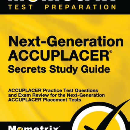 Next-Generation Accuplacer Secrets Study Guide: