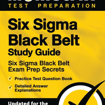 Six SIGMA Black Belt Study Guide - Six SIGMA