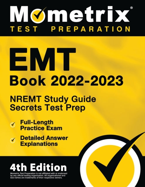 EMT Book 2022-2023 - Nremt Study Guide Secrets Test Prep, Full-Length Practice Exam, Detailed Answer Explanations: [4th Edition]