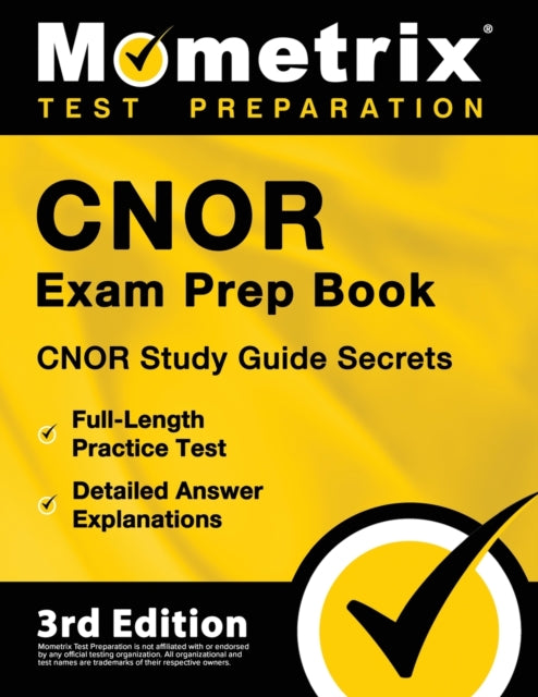 Cnor Exam Prep Book - Cnor Study Guide Secrets, Full-Length Practice Test, Detailed Answer Explanations: [3rd Edition]