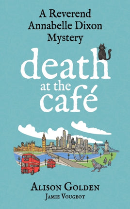 Death at the Cafe: A Reverend Annabelle Dixon Cozy Mystery