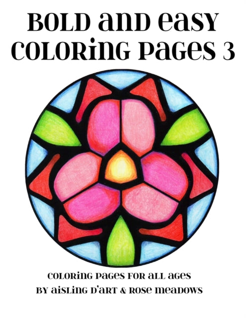 Bold and Easy Coloring Pages 3: Coloring Pages for All Ages