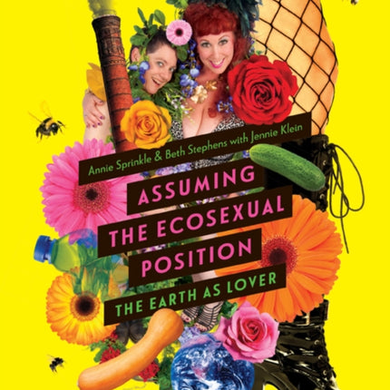 Assuming the Ecosexual Position: The Earth as Lover