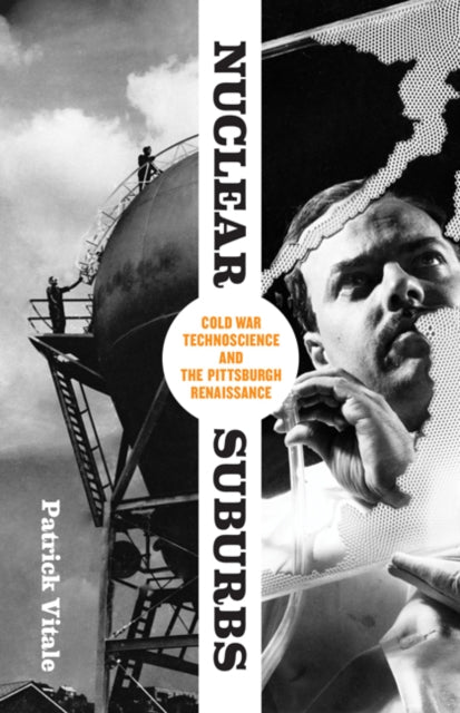 Nuclear Suburbs: Cold War Technoscience and the