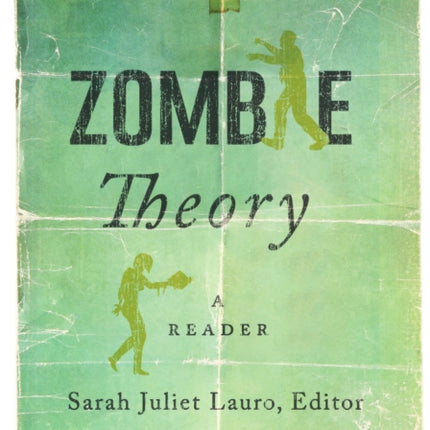 Zombie Theory: A Reader