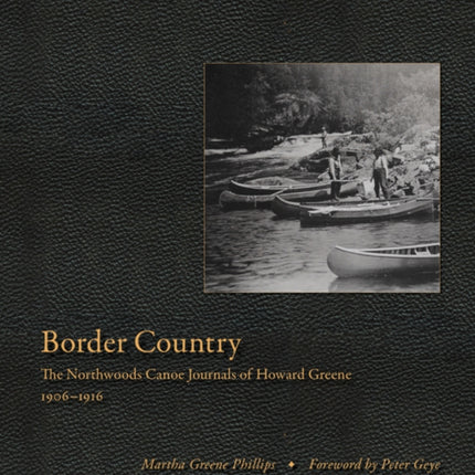 Border Country: The Northwoods Canoe Journals of