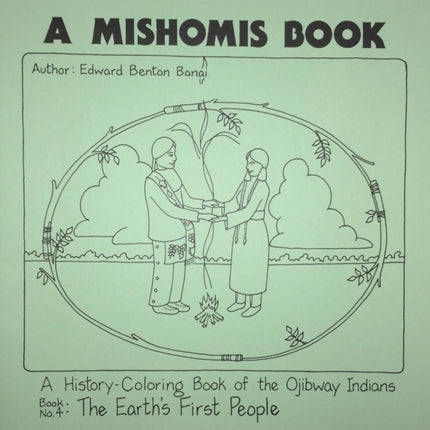 A Mishomis Book, A History-Coloring Book of the