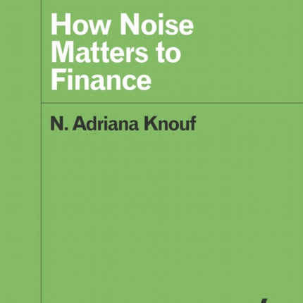How Noise Matters to Finance