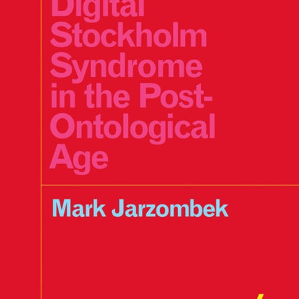 Digital Stockholm Syndrome in the