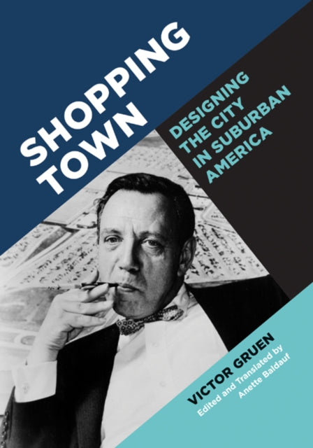 Shopping Town Designing the City in Suburban America