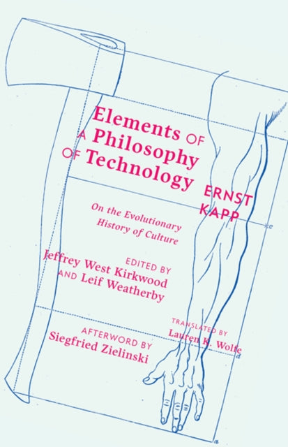 Elements of a Philosophy of Technology: On the Evolutionary History of Culture