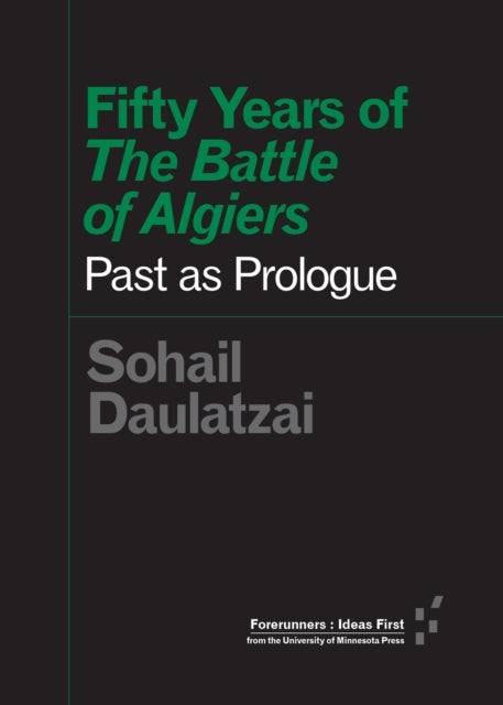 Fifty Years of "The Battle of Algiers": Past as Prologue