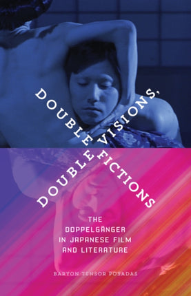 Double Visions, Double Fictions: The Doppelgänger