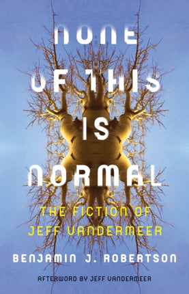 None of This Is Normal: The Fiction of Jeff